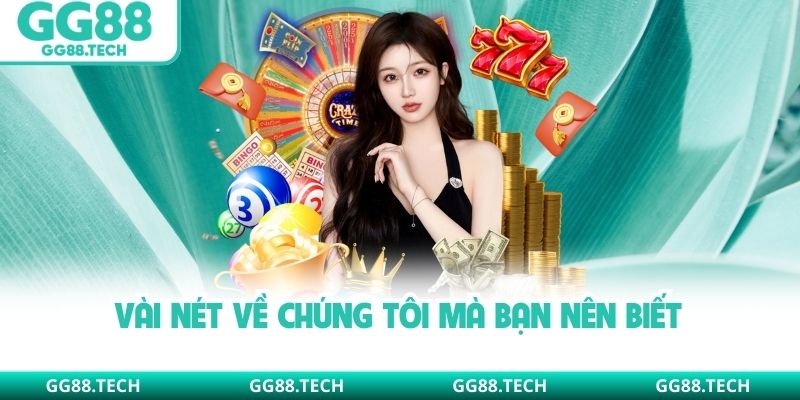 Vài nét về chúng tôi mà bạn nên biết